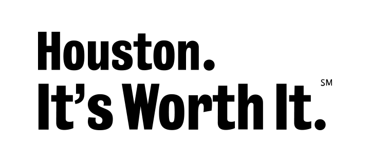 Houston. It's Worth It.